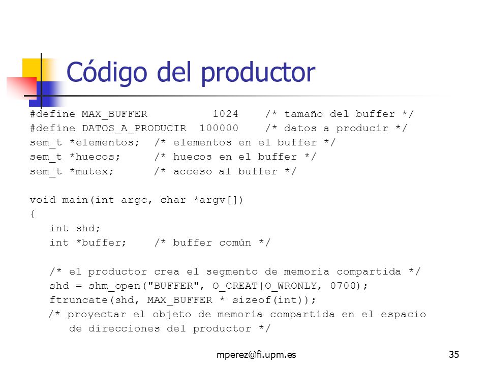 Código del productor #define MAX_BUFFER 1024 /* tamaño del buffer */