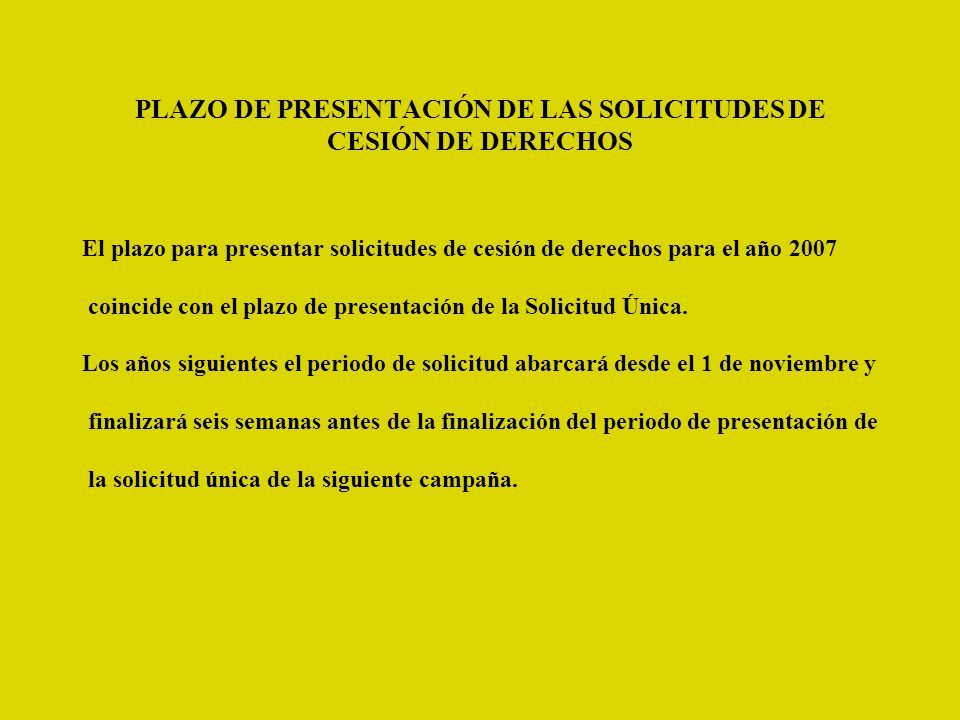 PLAZO DE PRESENTACIÓN DE LAS SOLICITUDES DE CESIÓN DE DERECHOS
