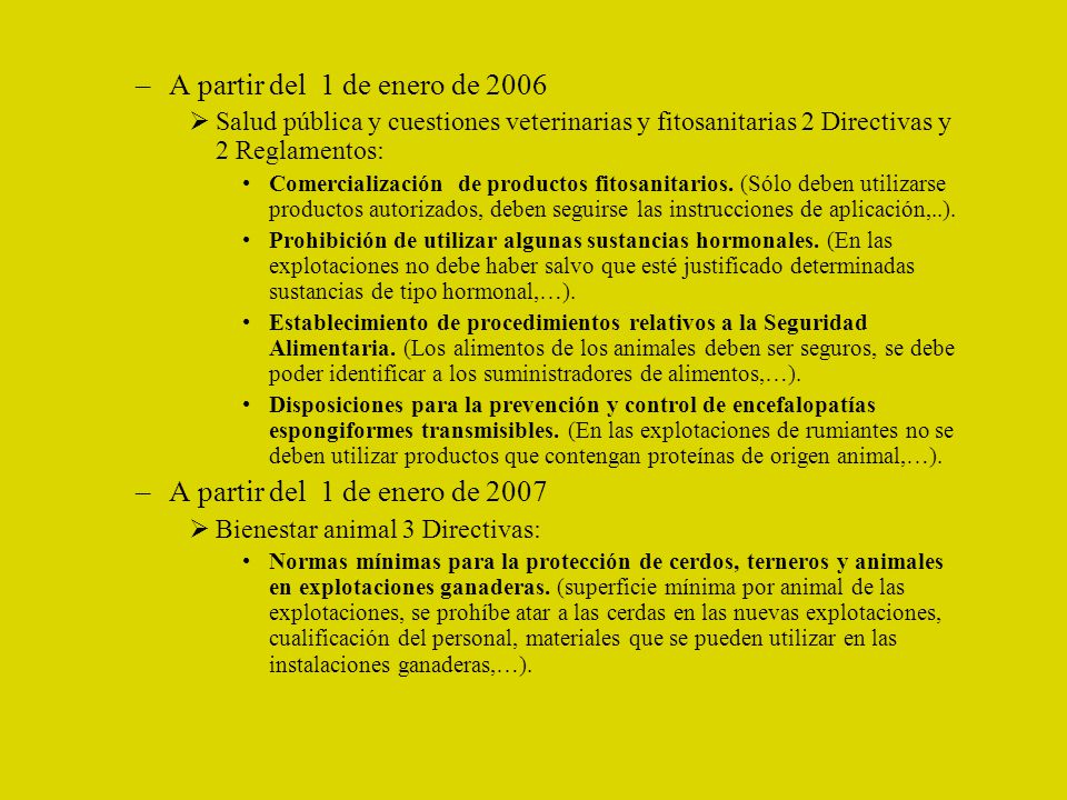A partir del 1 de enero de 2006 A partir del 1 de enero de 2007
