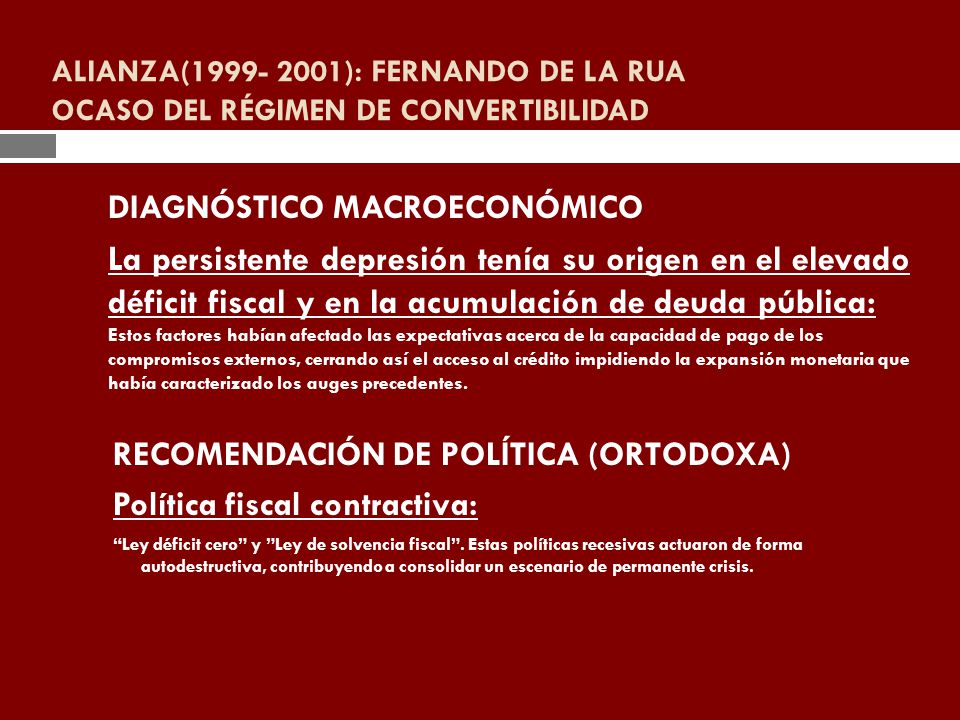 ALIANZA( ): FERNANDO DE LA RUA OCASO DEL RÉGIMEN DE CONVERTIBILIDAD