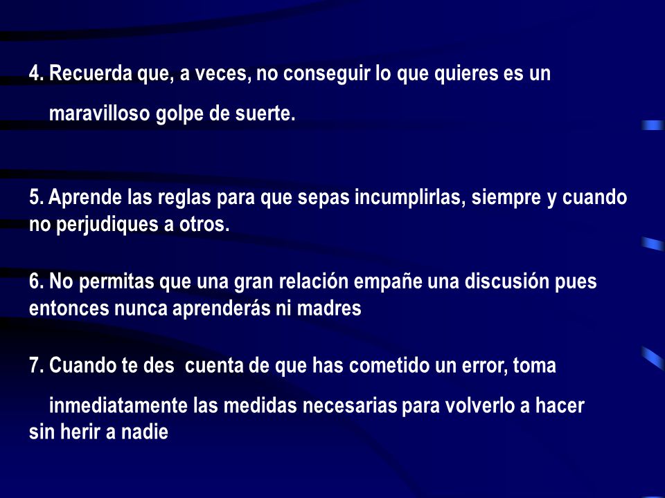 4. Recuerda que, a veces, no conseguir lo que quieres es un