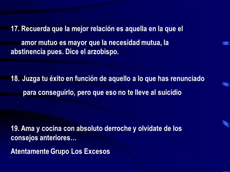 17. Recuerda que la mejor relación es aquella en la que el
