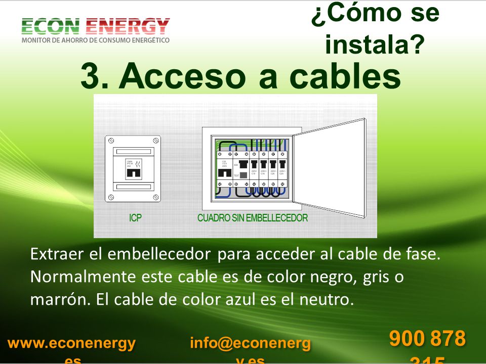 3. Acceso a cables ¿Cómo se instala