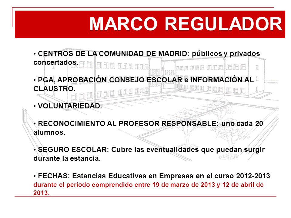MARCO REGULADOR CENTROS DE LA COMUNIDAD DE MADRID: públicos y privados concertados. PGA, APROBACIÓN CONSEJO ESCOLAR e INFORMACIÓN AL CLAUSTRO.