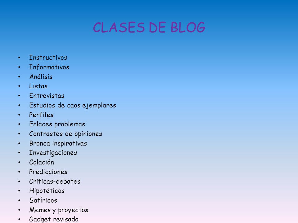 CLASES DE BLOG Instructivos Informativos Análisis Listas Entrevistas