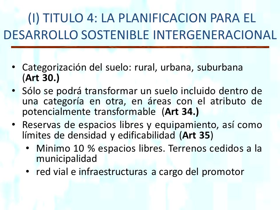 (I) TITULO 4: LA PLANIFICACION PARA EL DESARROLLO SOSTENIBLE INTERGENERACIONAL