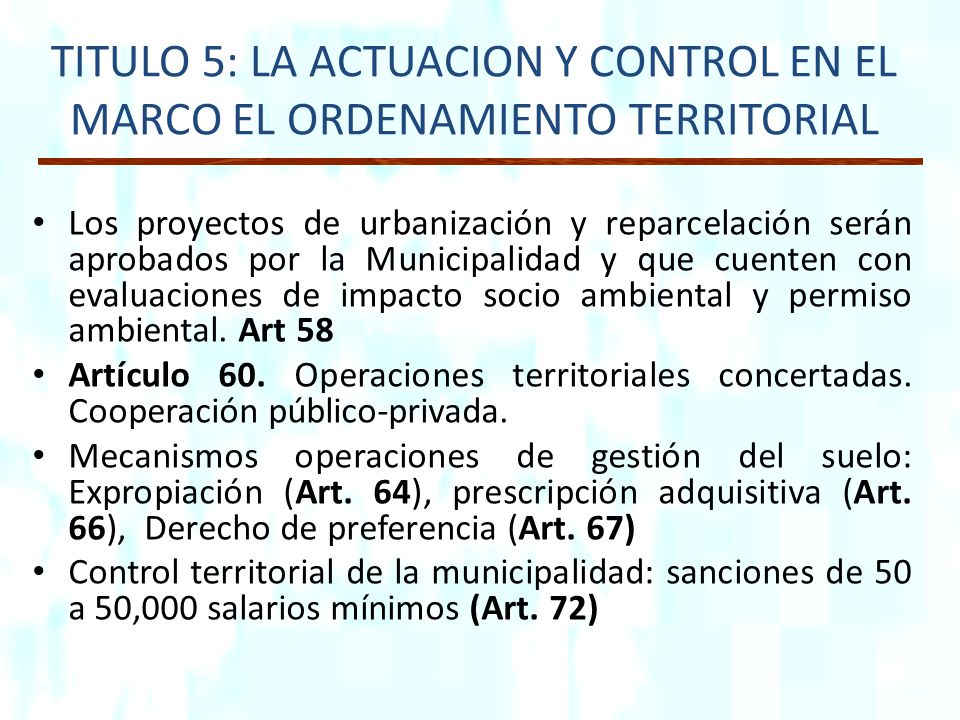TITULO 5: LA ACTUACION Y CONTROL EN EL MARCO EL ORDENAMIENTO TERRITORIAL