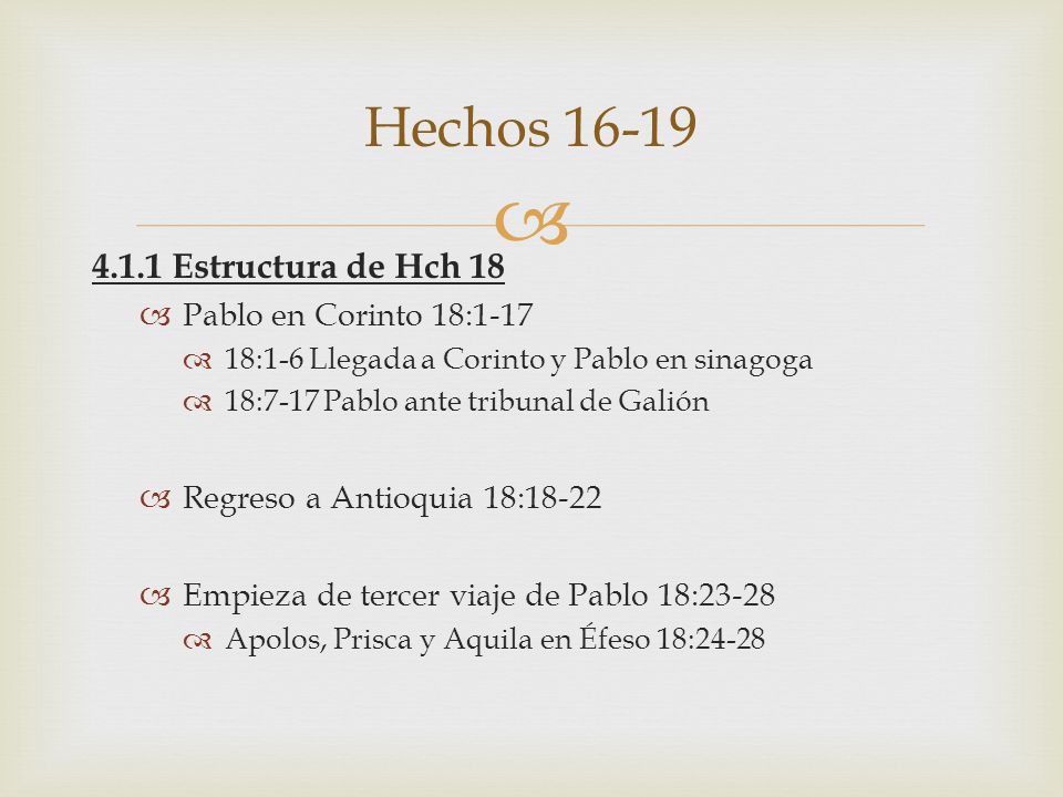 Hechos Estructura de Hch 18 Pablo en Corinto 18:1-17