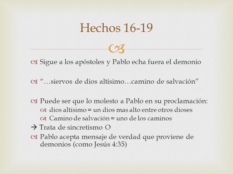 Hechos Sigue a los apóstoles y Pablo echa fuera el demonio