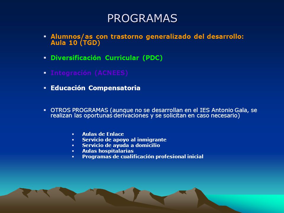 PROGRAMAS Alumnos/as con trastorno generalizado del desarrollo: Aula 10 (TGD) Diversificación Curricular (PDC)