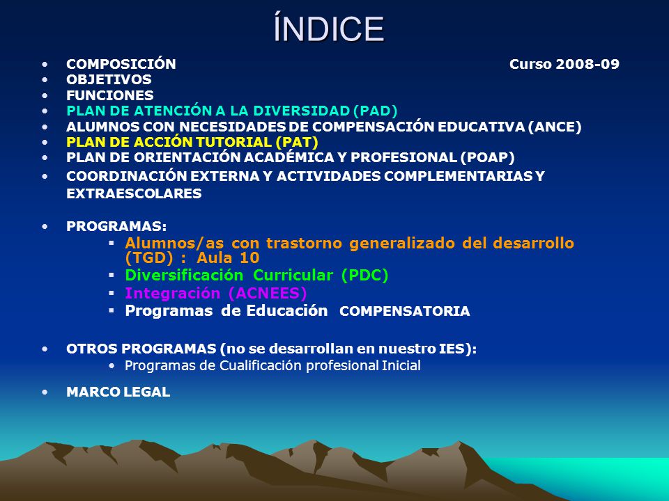 ÍNDICE COMPOSICIÓN Curso OBJETIVOS. FUNCIONES. PLAN DE ATENCIÓN A LA DIVERSIDAD (PAD)