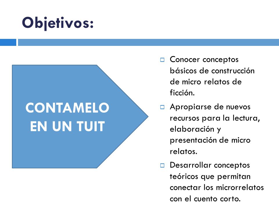 Objetivos: CONTAMELO EN UN TUIT