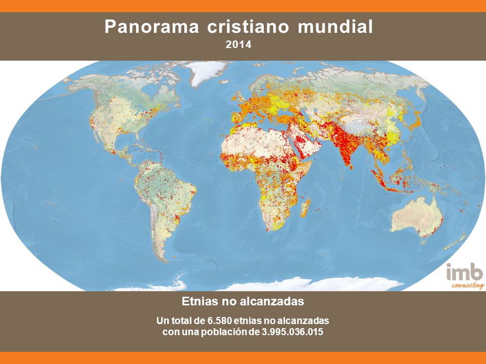 Panorama cristiano mundial 2014 Un total de etnias no alcanzadas