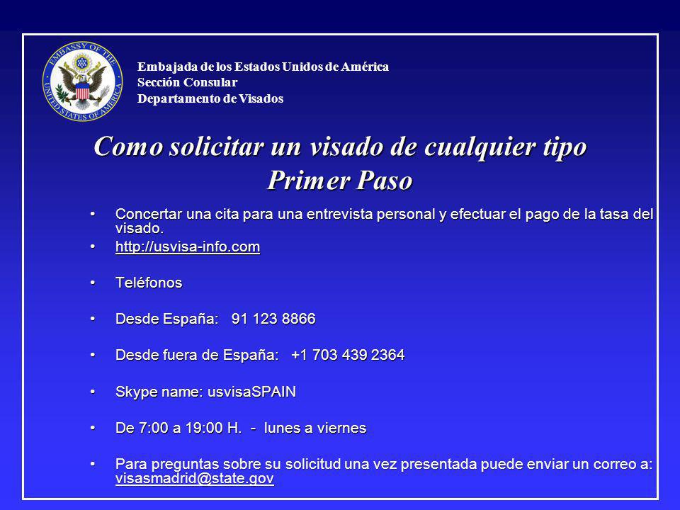 Como solicitar un visado de cualquier tipo Primer Paso
