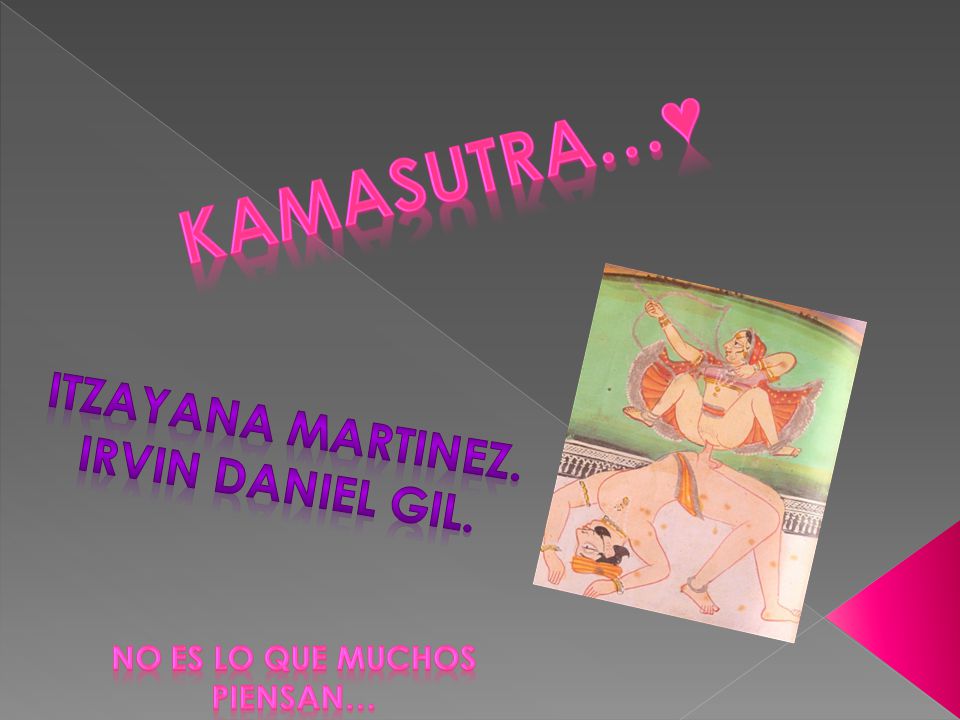 Kamasutra…♥ Itzayana martinez. Irvin daniel gil. No es lo que muchos