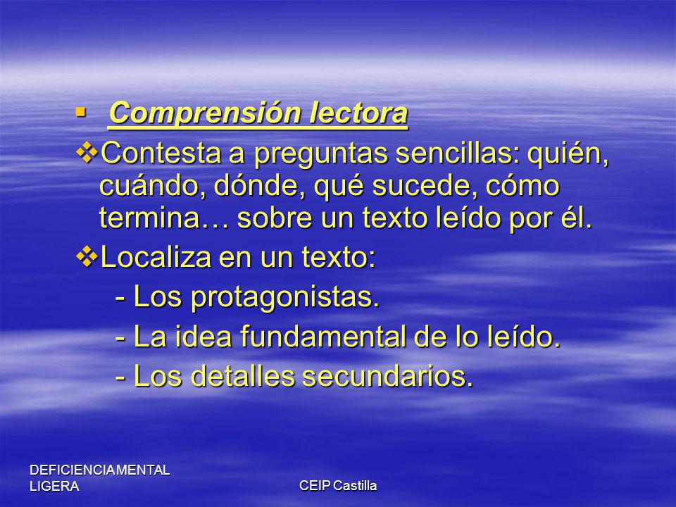 - La idea fundamental de lo leído. - Los detalles secundarios.