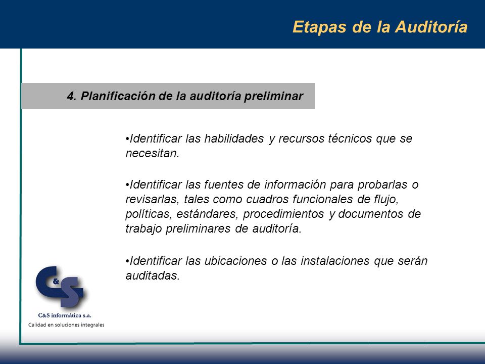 Etapas de la Auditoría 4. Planificación de la auditoría preliminar