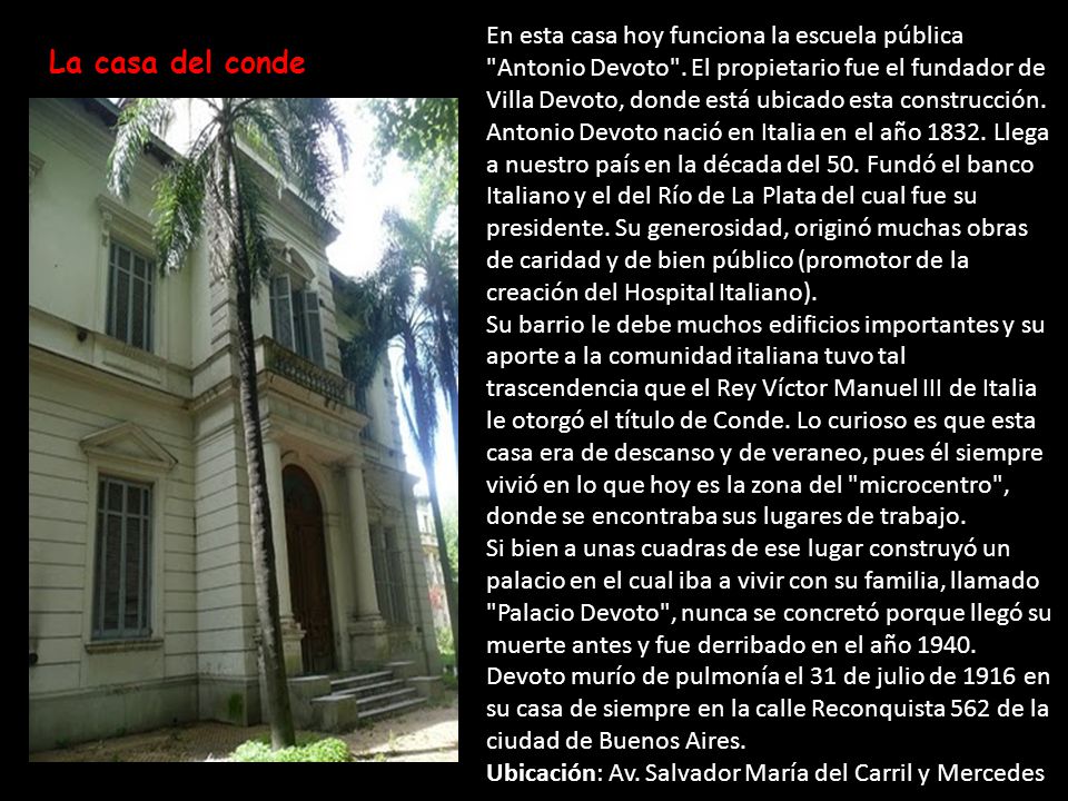 En esta casa hoy funciona la escuela pública Antonio Devoto