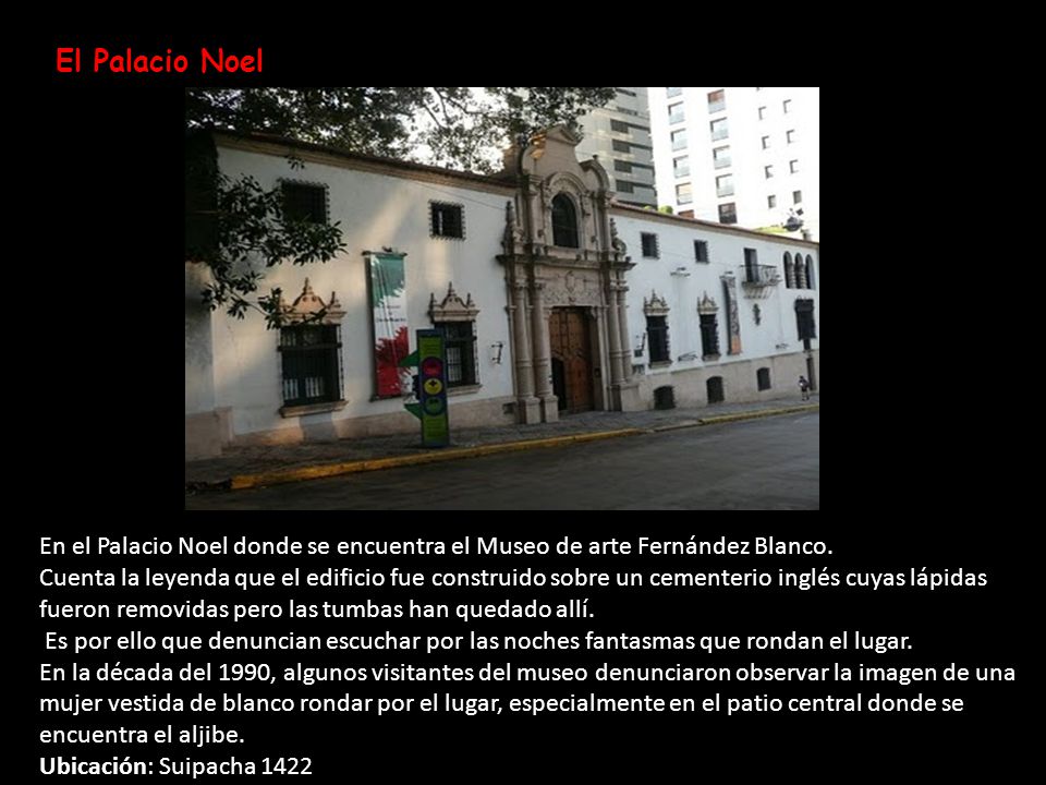 El Palacio Noel En el Palacio Noel donde se encuentra el Museo de arte Fernández Blanco.