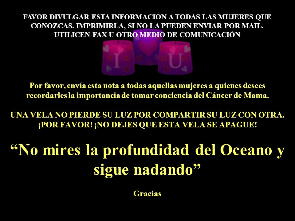 FAVOR DIVULGAR ESTA INFORMACION A TODAS LAS MUJERES QUE CONOZCAS