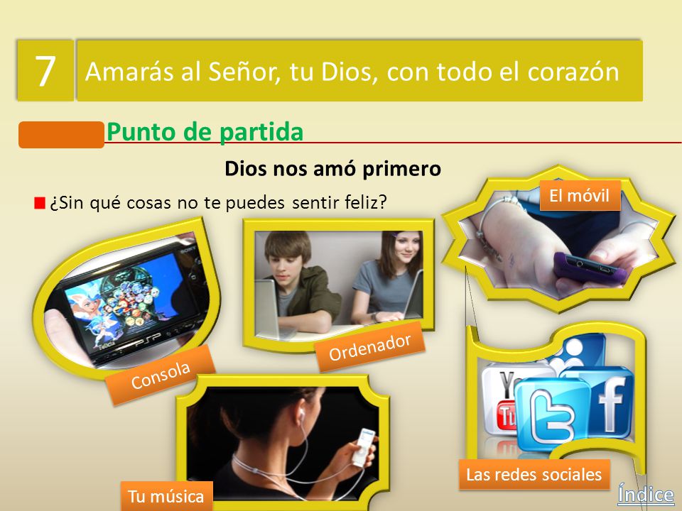 7 Amarás al Señor, tu Dios, con todo el corazón Punto de partida
