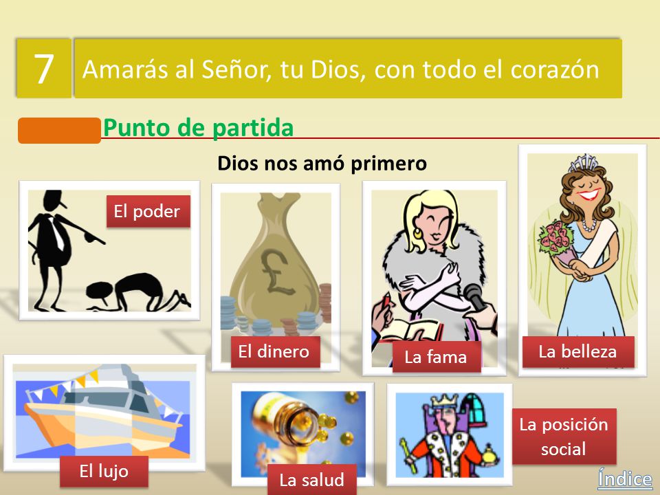 7 Amarás al Señor, tu Dios, con todo el corazón Punto de partida