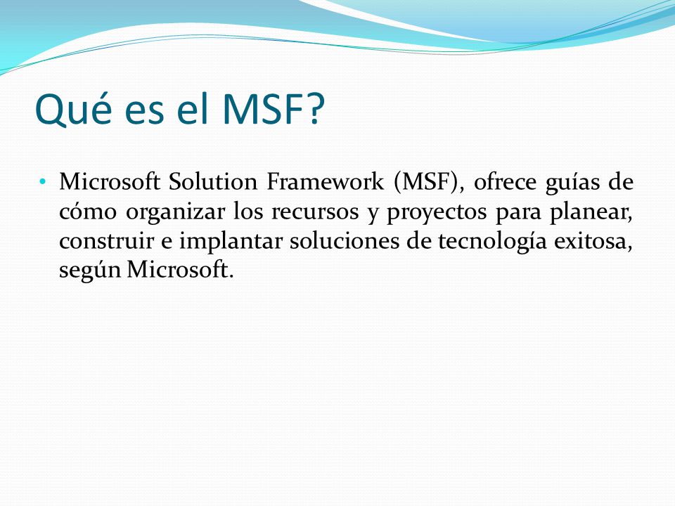 Qué es el MSF