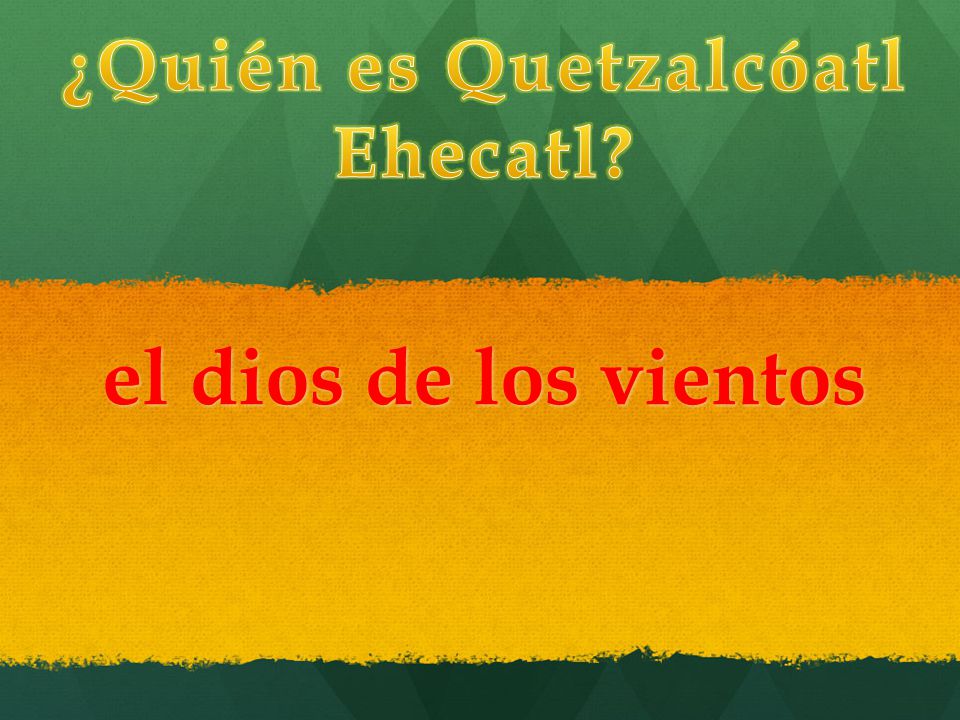 ¿Quién es Quetzalcóatl Ehecatl