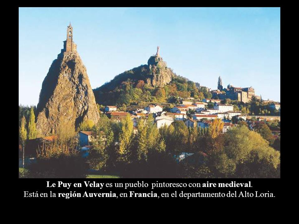 Le Puy en Velay es un pueblo pintoresco con aire medieval.