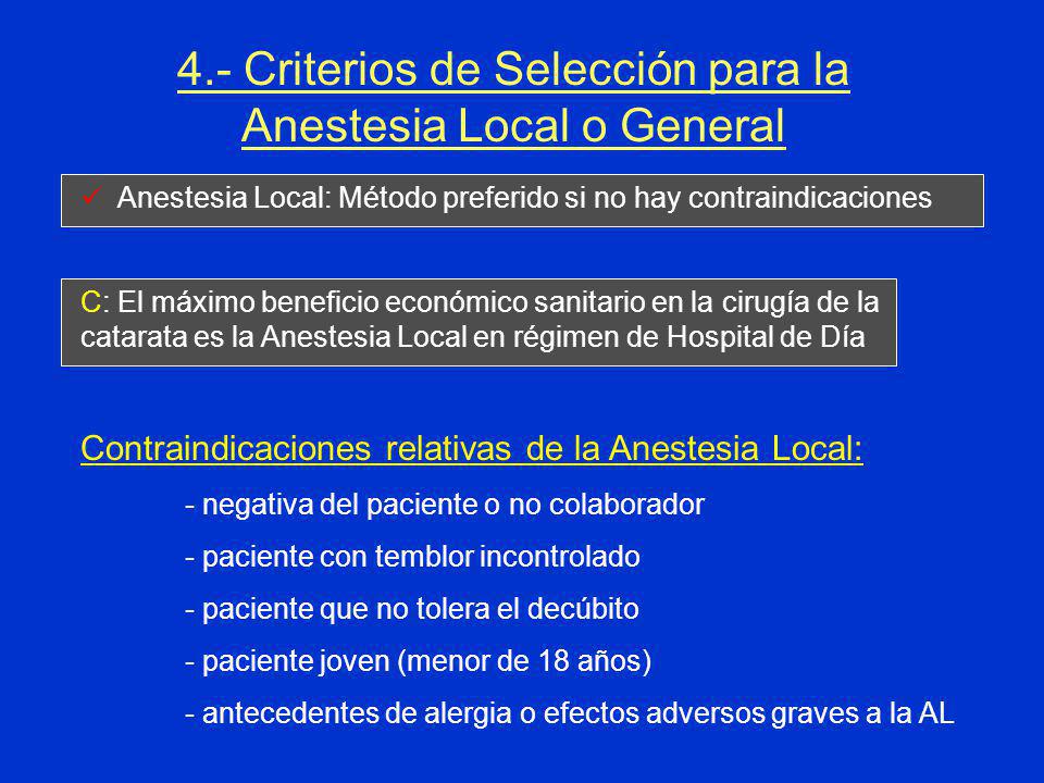 4.- Criterios de Selección para la Anestesia Local o General