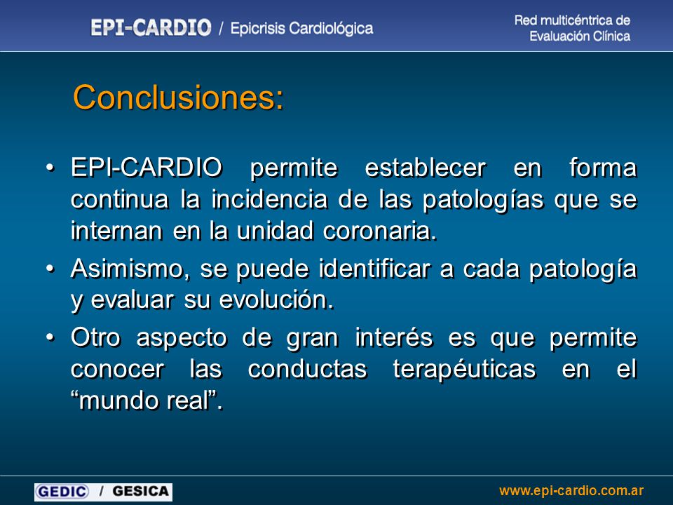 Conclusiones: EPI-CARDIO permite establecer en forma continua la incidencia de las patologías que se internan en la unidad coronaria.