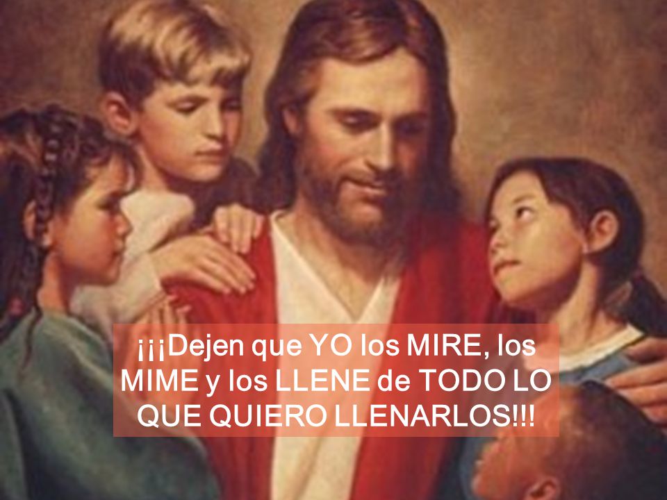 ¡¡¡Dejen que YO los MIRE, los MIME y los LLENE de TODO LO QUE QUIERO LLENARLOS!!!