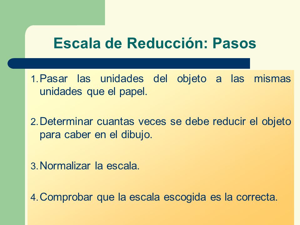 Escala de Reducción: Pasos