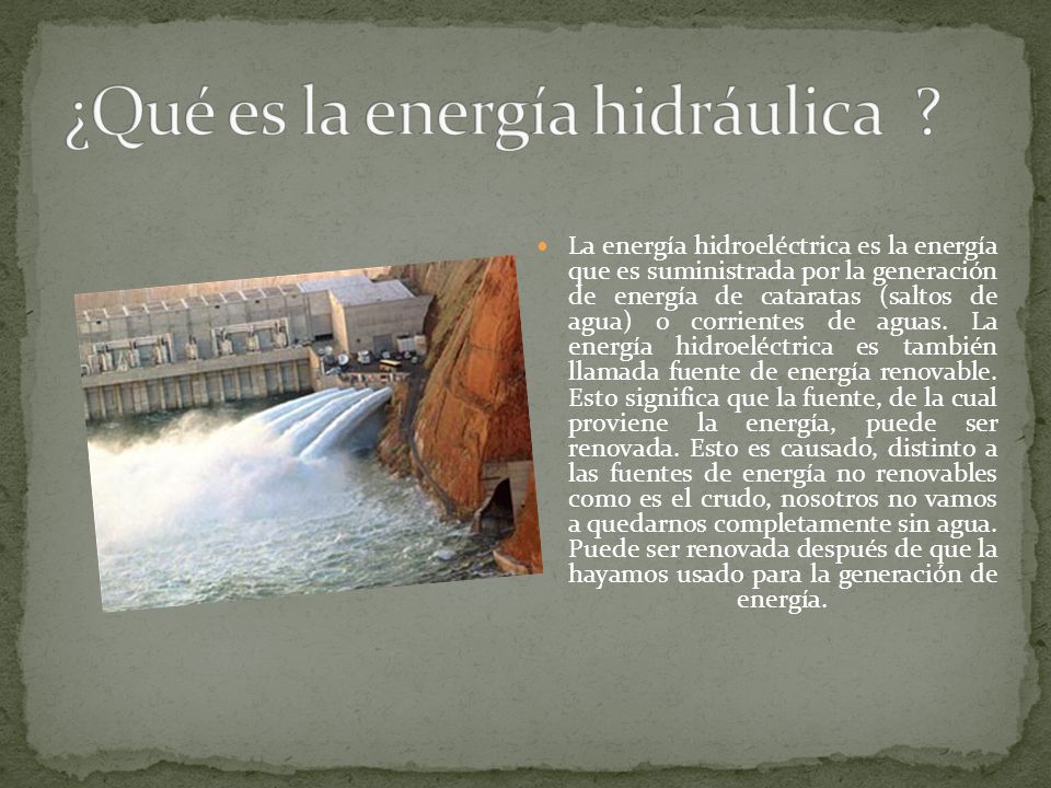 ¿Qué es la energía hidráulica