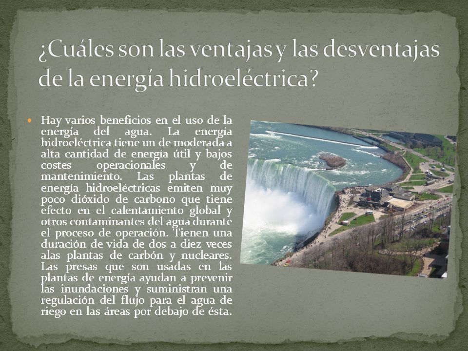 ¿Cuáles son las ventajas y las desventajas de la energía hidroeléctrica
