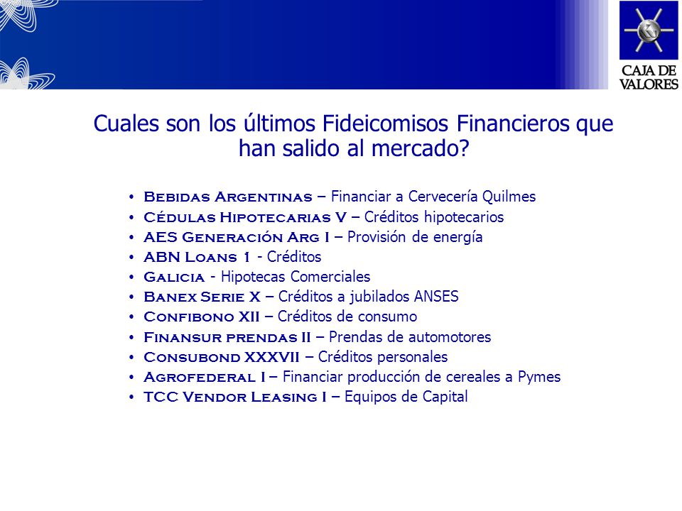 Cuales son los últimos Fideicomisos Financieros que han salido al mercado