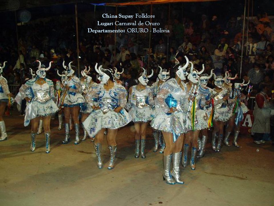 China Supay Folklore Lugar: Carnaval de Oruro Departamento: ORURO - Bolivia