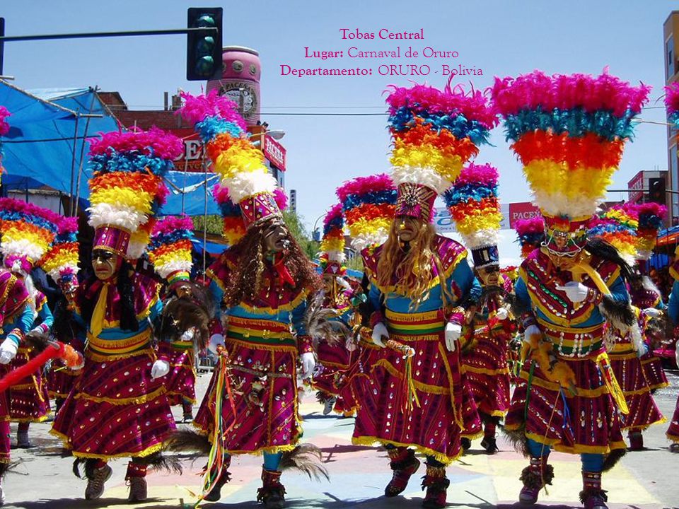 Tobas Central Lugar: Carnaval de Oruro Departamento: ORURO - Bolivia
