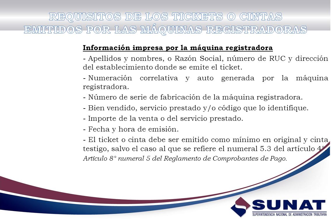 REQUISITOS DE LOS TICKETS O CINTAS EMITIDOS POR LAS MÁQUINAS REGISTRADORAS