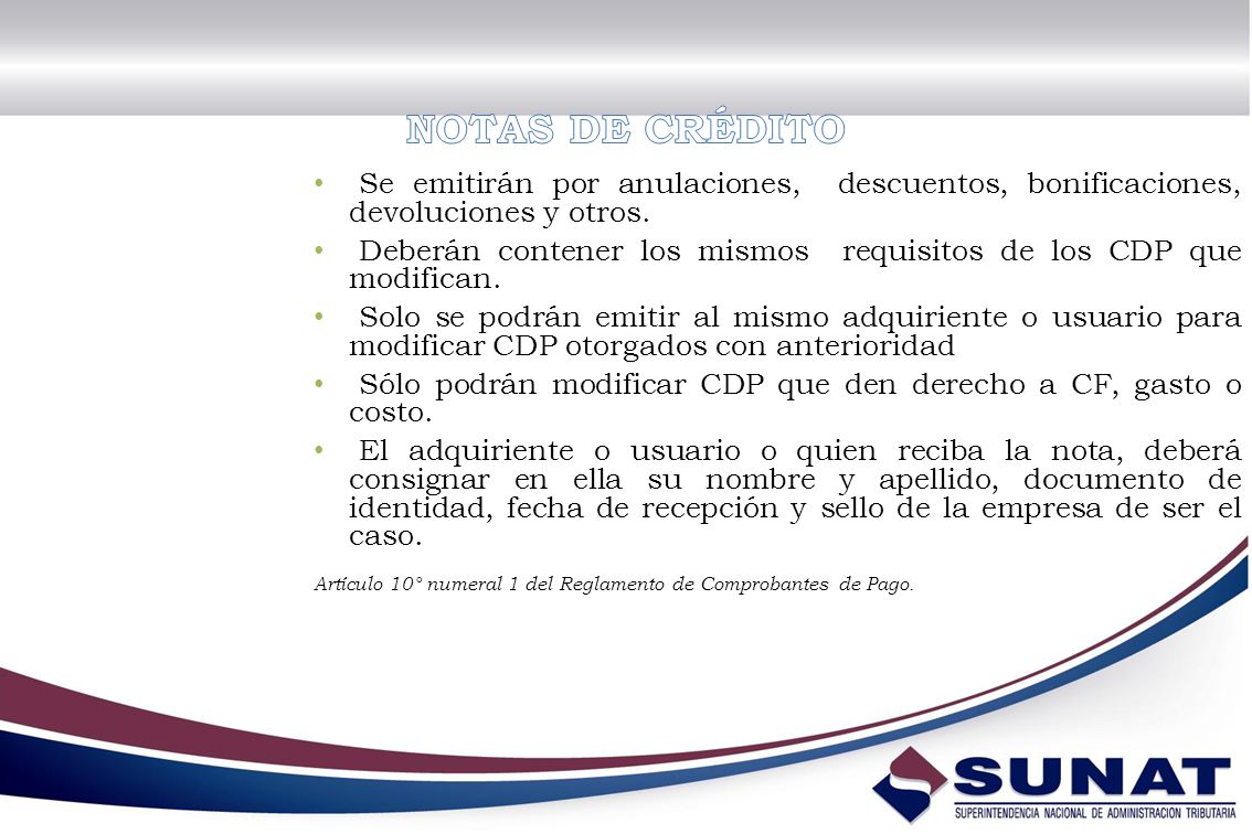 NOTAS DE CRÉDITO Se emitirán por anulaciones, descuentos, bonificaciones, devoluciones y otros.