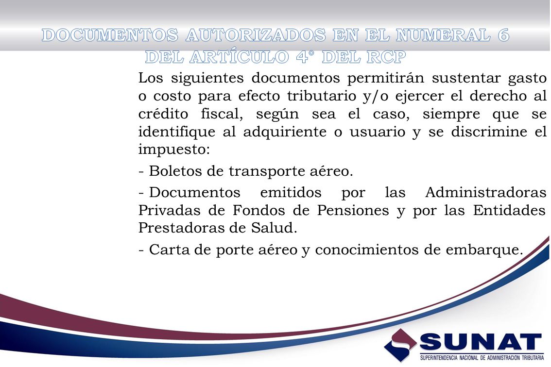 DOCUMENTOS AUTORIZADOS EN EL NUMERAL 6 DEL ARTÍCULO 4° DEL RCP