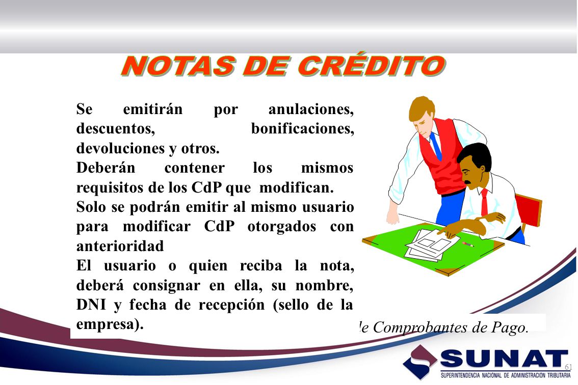 NOTAS DE CRÉDITO Se emitirán por anulaciones, descuentos, bonificaciones, devoluciones y otros.