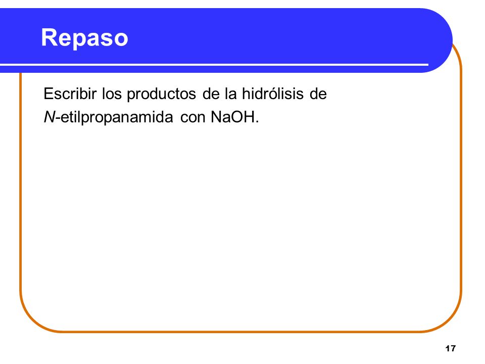 Repaso N-etilpropanamida con NaOH.