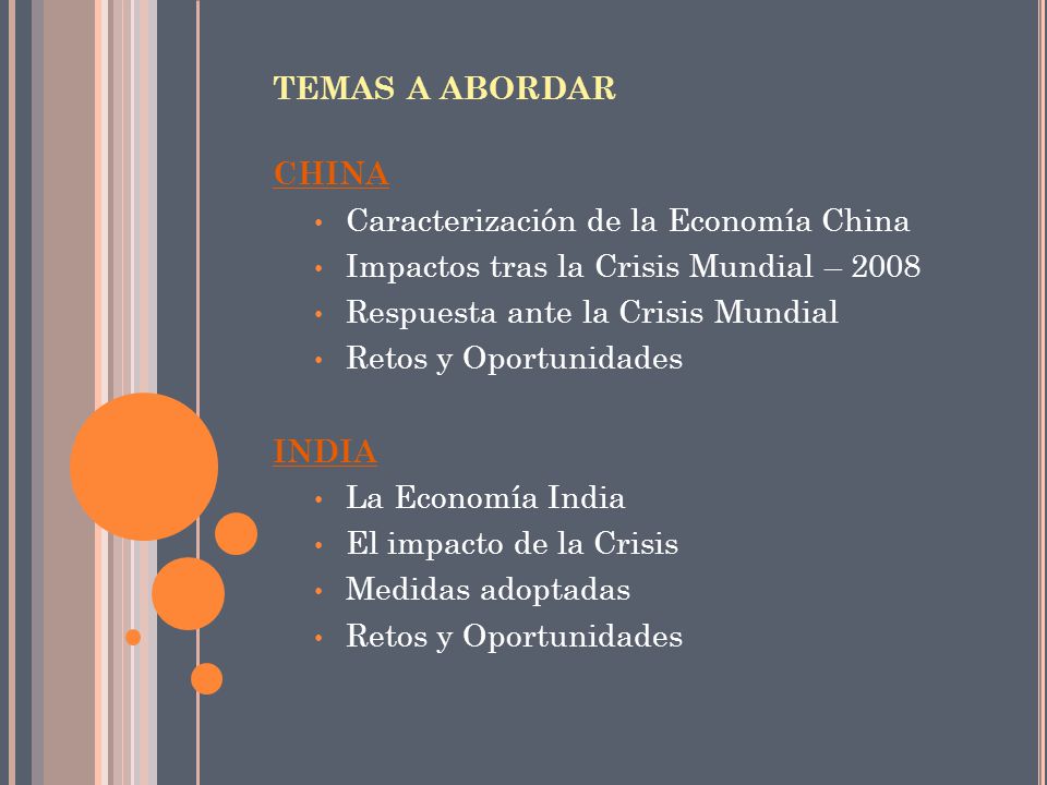 TEMAS A ABORDAR CHINA. Caracterización de la Economía China. Impactos tras la Crisis Mundial –