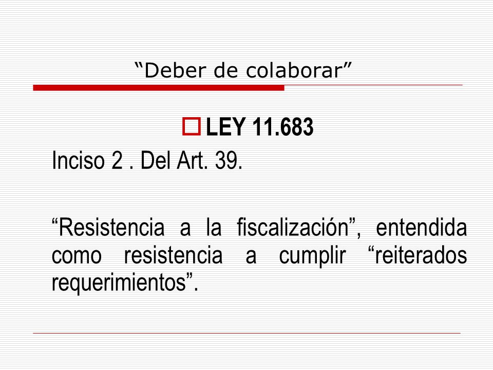 Deber de colaborar LEY Inciso 2 . Del Art. 39.
