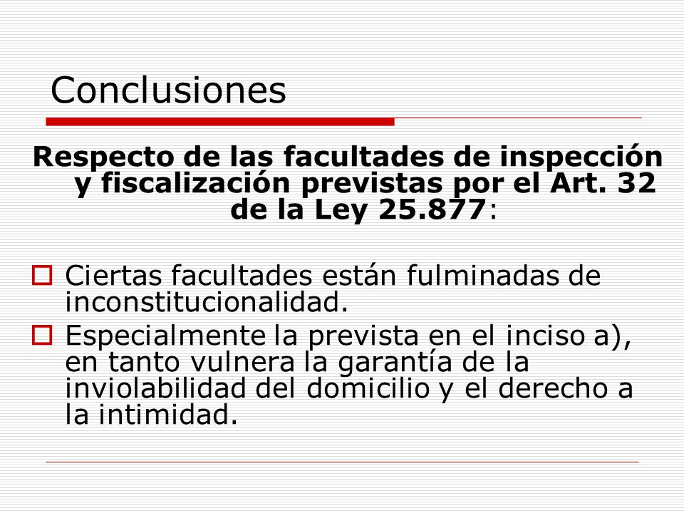 Conclusiones Respecto de las facultades de inspección y fiscalización previstas por el Art. 32 de la Ley :
