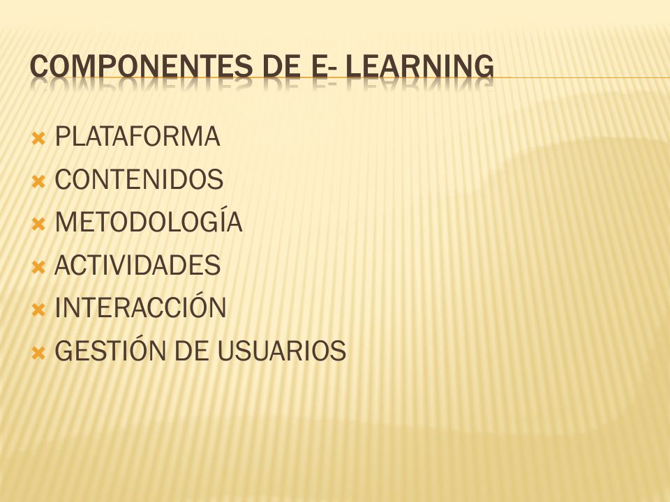 COMPONENTES DE E- LEARNING