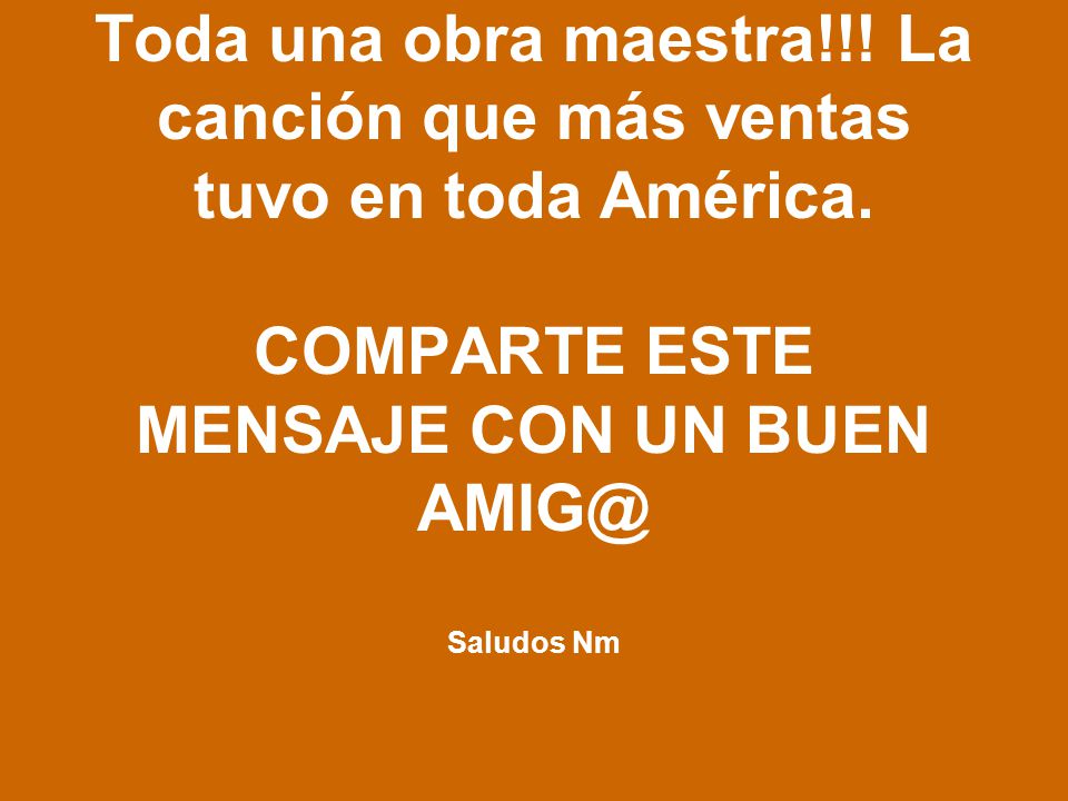 Toda una obra maestra. La canción que más ventas tuvo en toda América