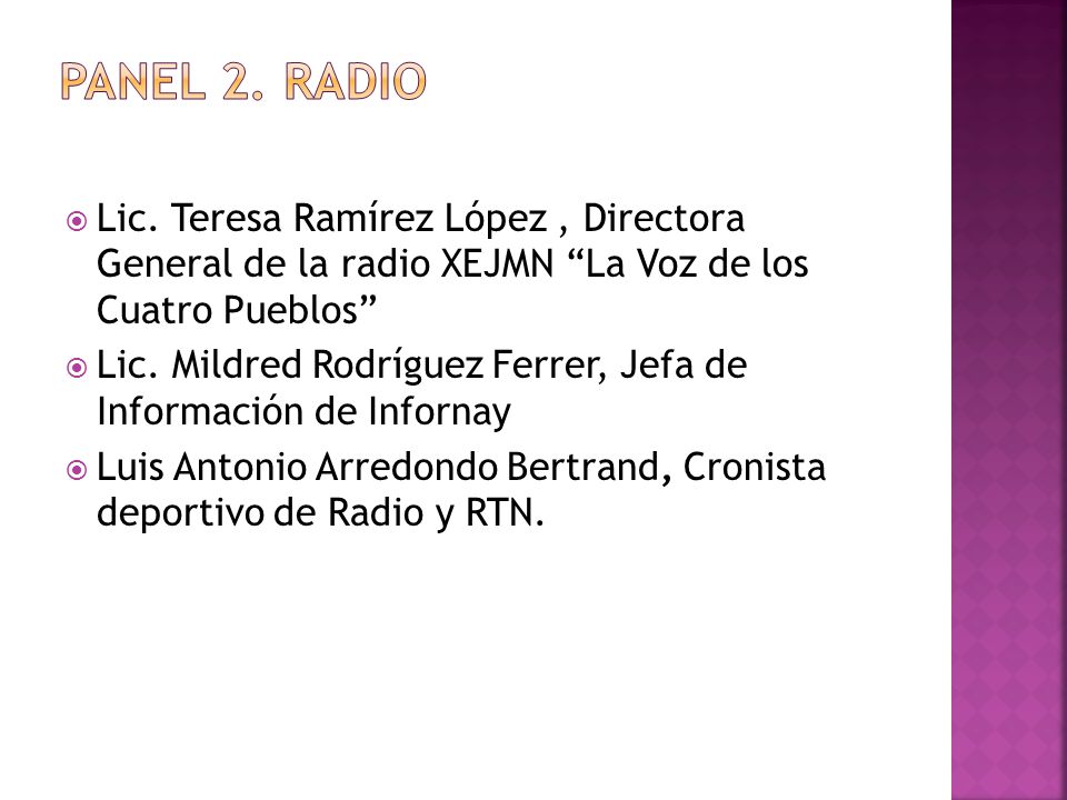 Panel 2. Radio Lic. Teresa Ramírez López , Directora General de la radio XEJMN La Voz de los Cuatro Pueblos