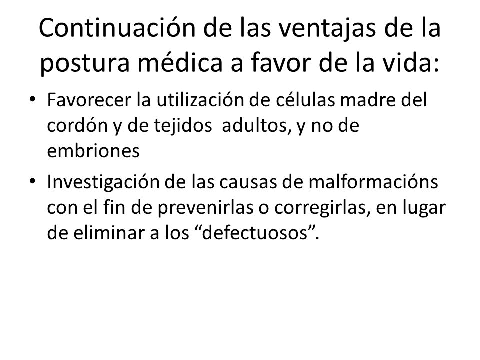 Continuación de las ventajas de la postura médica a favor de la vida:
